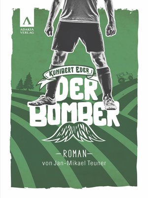 cover image of Der Bomber (Kunibert Eder löst keinen Fall auf jeden Fall 1)